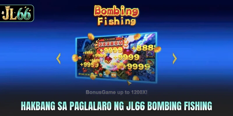 Hakbang sa paglalaro ng JL66 bombing fishing
