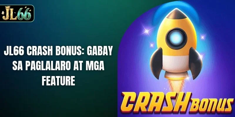 JL66 crash bonus
