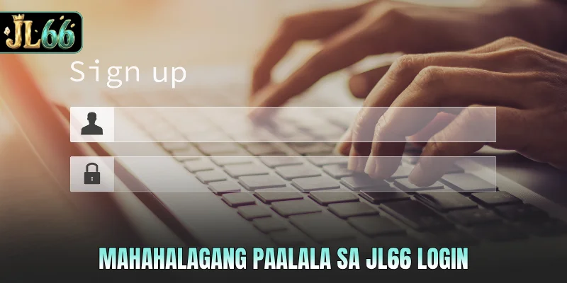 Mahahalagang paalala sa JL66 login