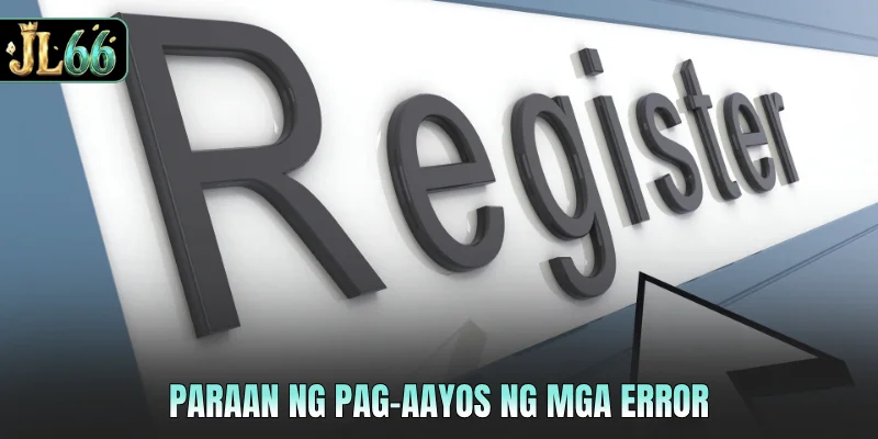 Paraan ng pag-aayos ng mga error
