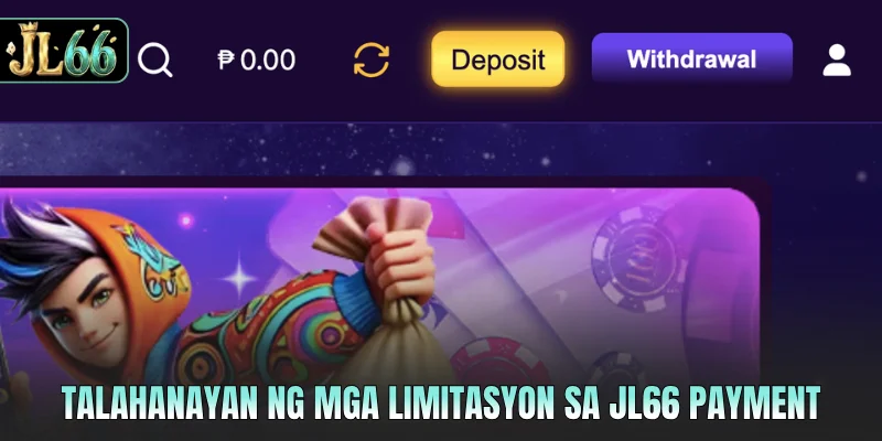 Talahanayan ng mga limitasyon sa JL66 payment