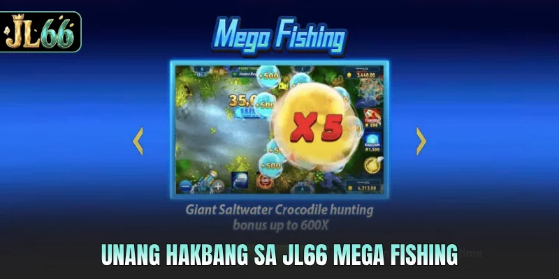 Unang hakbang sa JL66 mega fishing